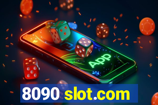 8090 slot.com